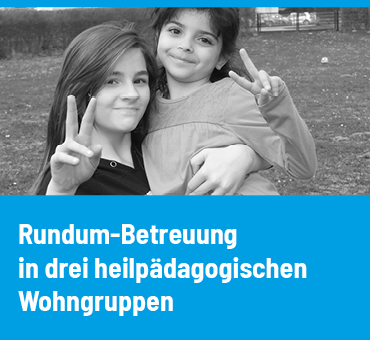 Rundum-Betreuung in drei heilpädagogischen Wohngruppen